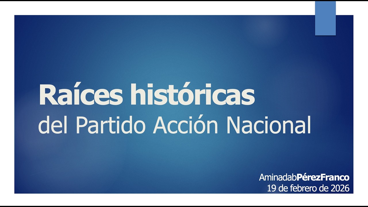 Raíces históricas del Partido Acción Nacional