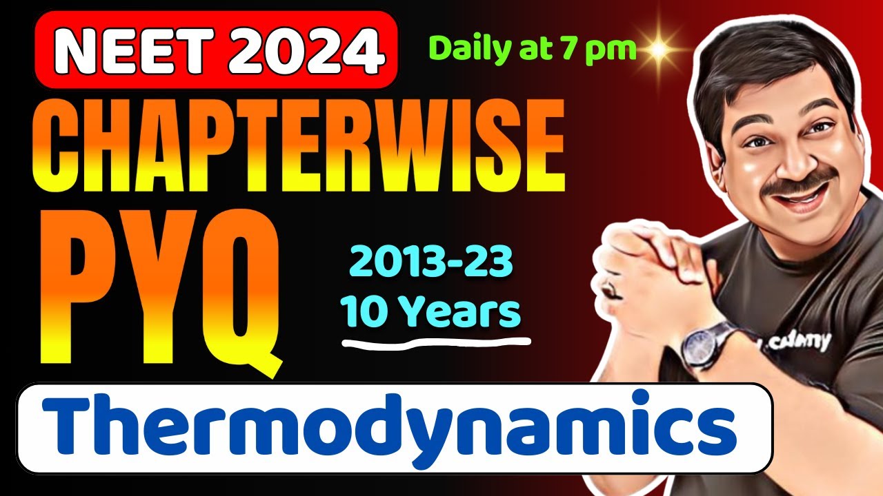 THERMODYNAMICS 🎯NEET Chapter-wise PYQs for Last 10 Years, 2013-2023 for 💥NEET 2024💥
