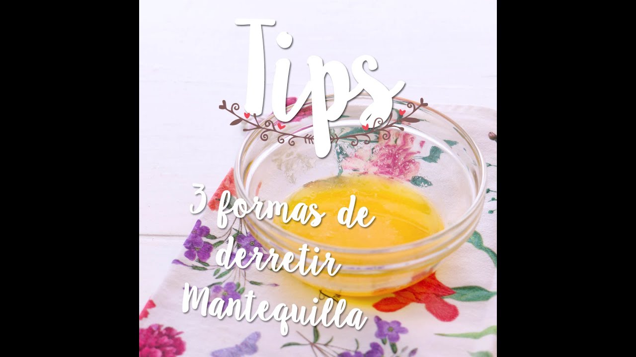 3 Formas de Derretir Mantequilla (tip)| Chokolat Pimienta &hearts;