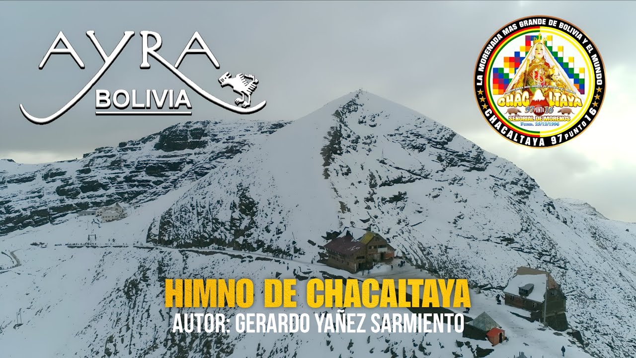 Himno de Chacaltaya - Ayra Bolivia (Autor: Gerardo Yañez Sarmiento) 