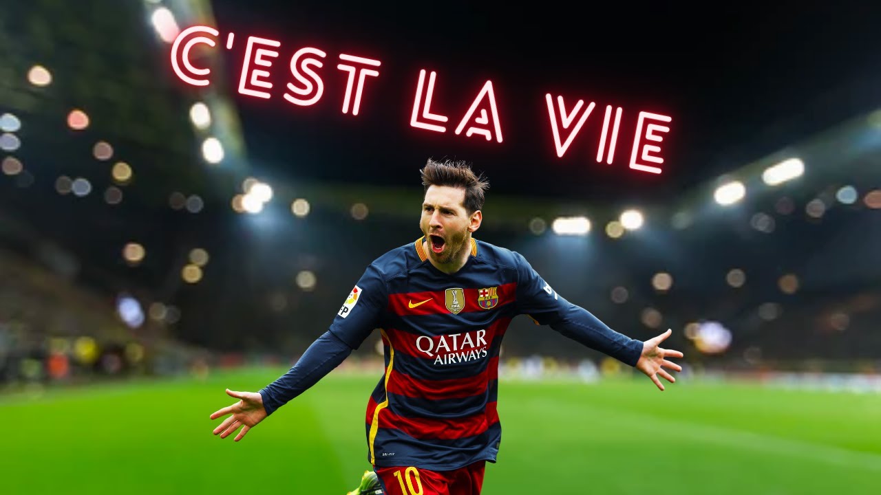 Leo Messi - C'est La Vie