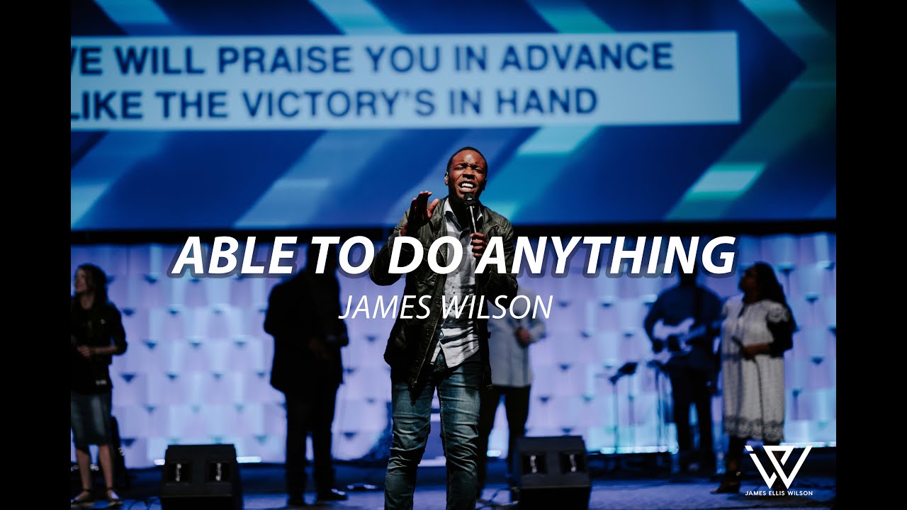 James Wilson- Able to Do Anything (LIVE from BattleCry Tour)