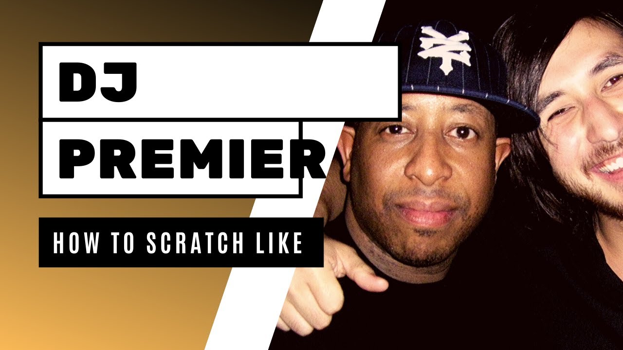 Scratch Like DJ Premier - Full Breakdown of His Signature Style