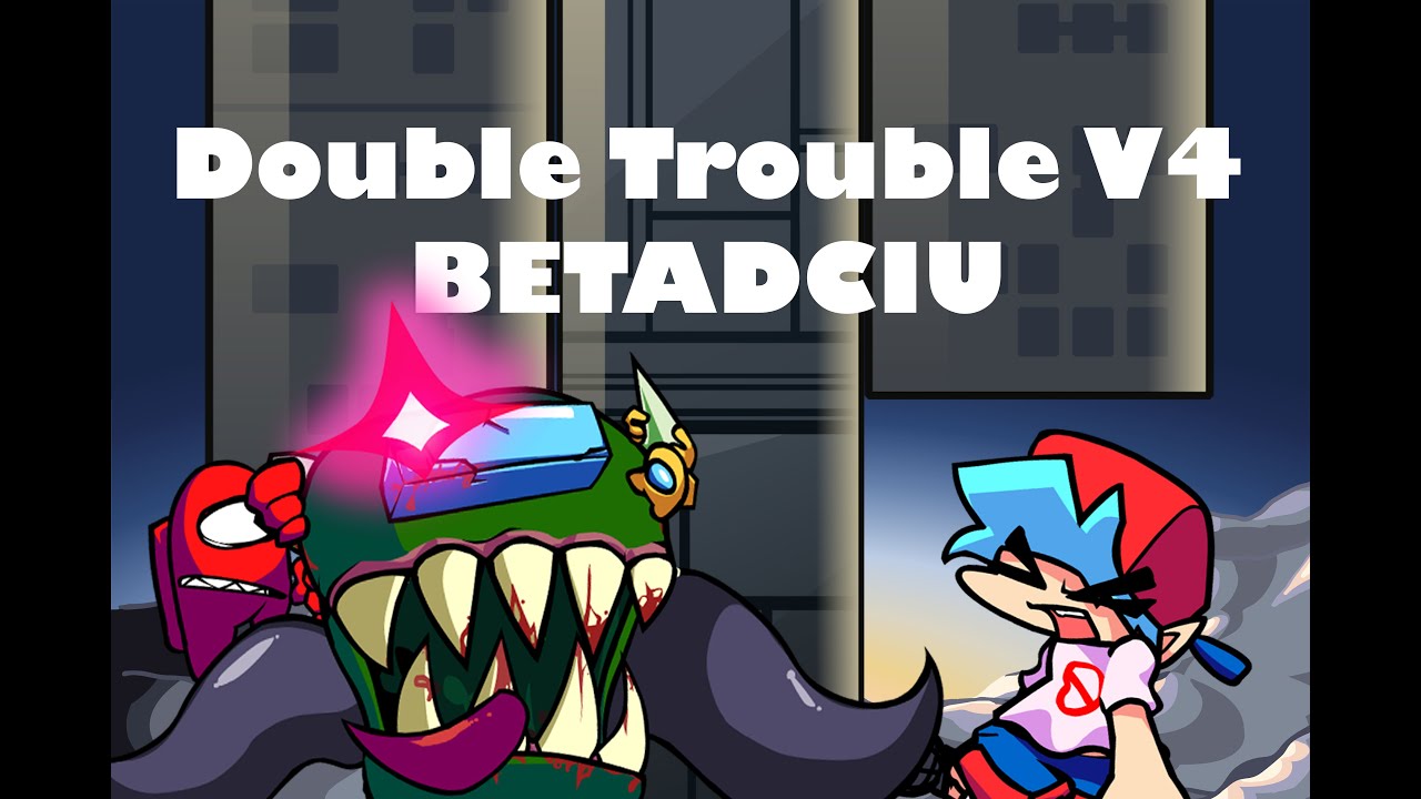 Double Trouble But Every Turn a Different Character Is Used (Double Trouble BETADCIU)