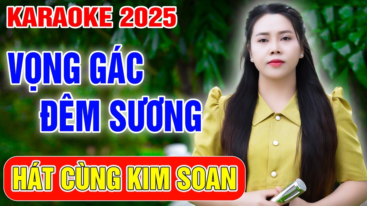 Vọng Gác Đêm Sương ➤ Song Ca Cùng Kim Soan ➤ Karaoke Thiếu Giọng Nam ➤ KARAOKE 2025