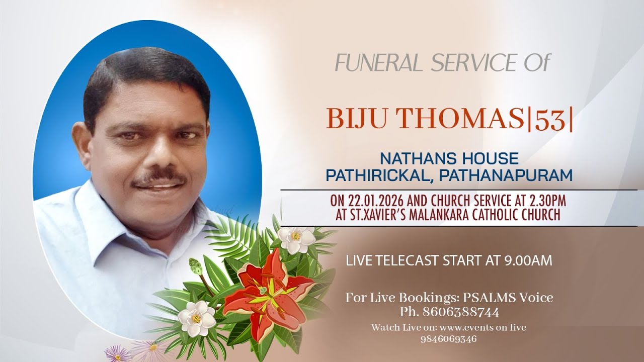 FUNERAL SERVICE | BIJU THOMAS (53) NATHANS HOUSE | PATHIRICKAL | PATHANAPURAM