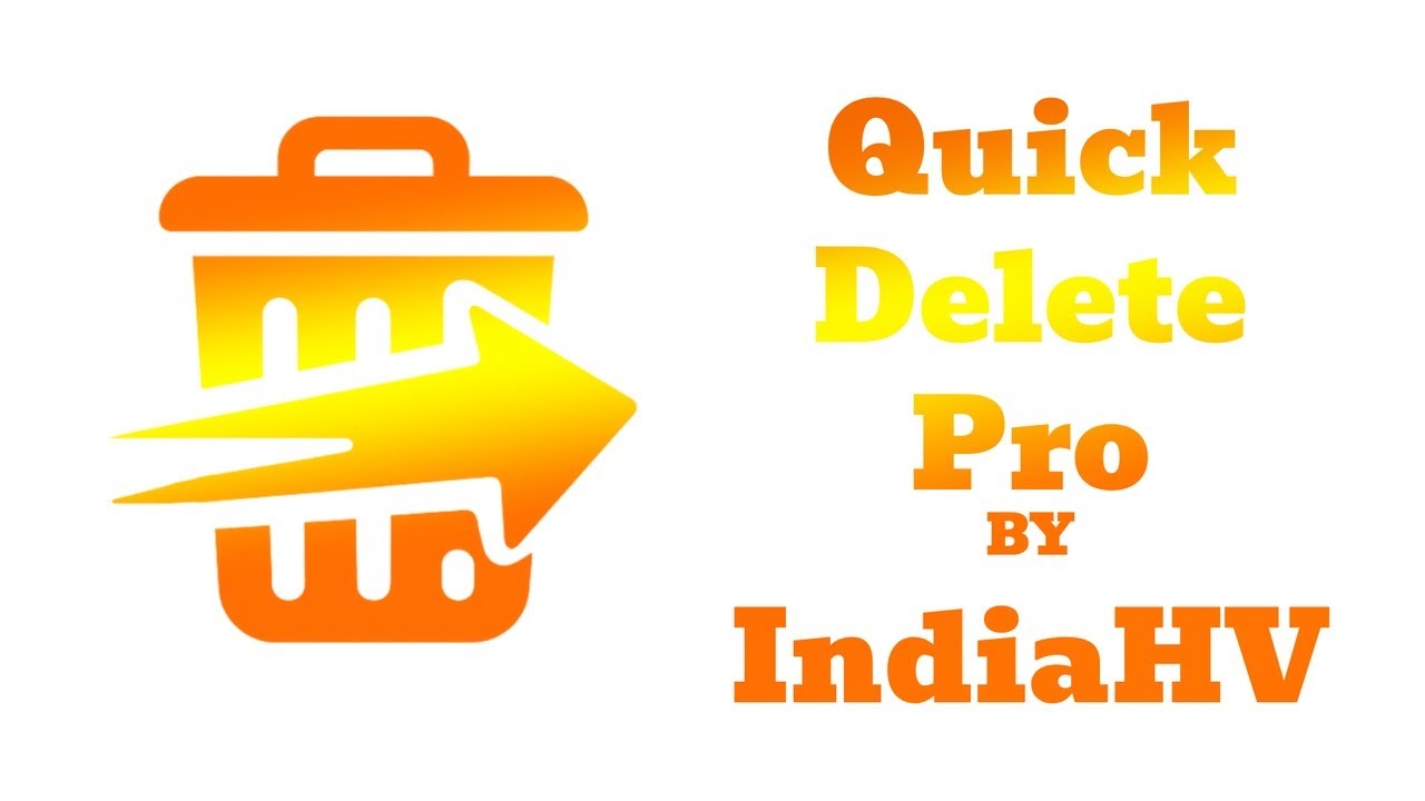 Quick Delete pro by IndiaHV, recover deleted data from unreal quickly delete anything