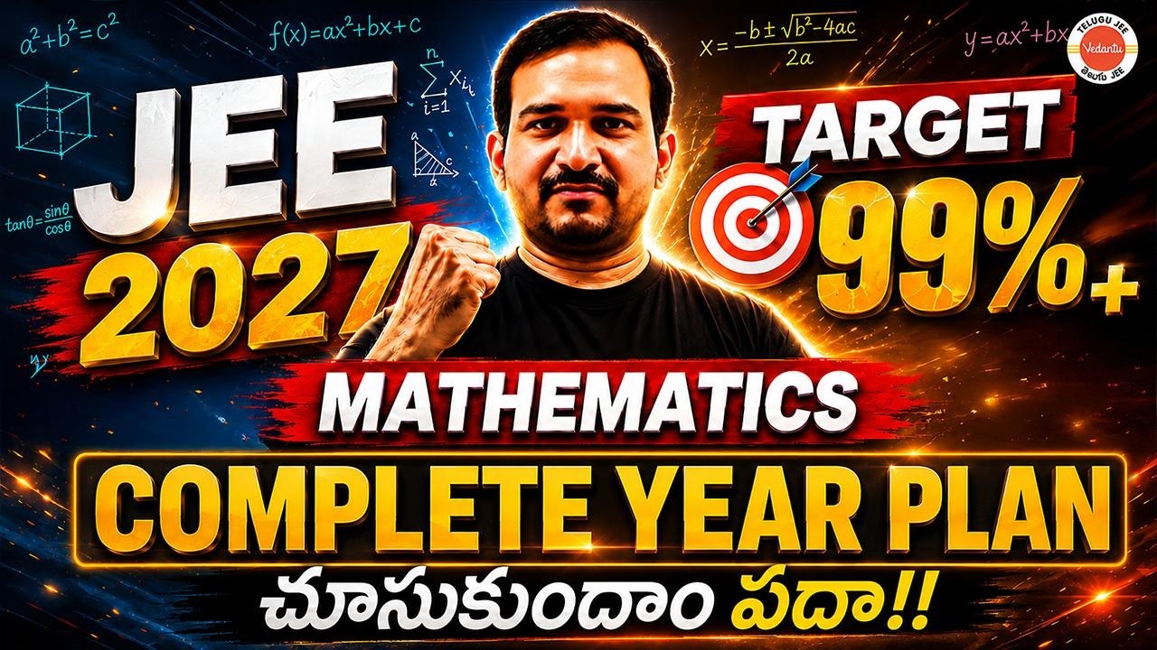 JEE 2027 Mathematics Complete Plan 🎯 | Crack JEE Mains with 99+ Percentile | Telugu | kiran sir