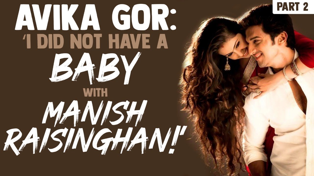 Are Avika Gor & Manish Raisinghan not talking to each other? 🔥