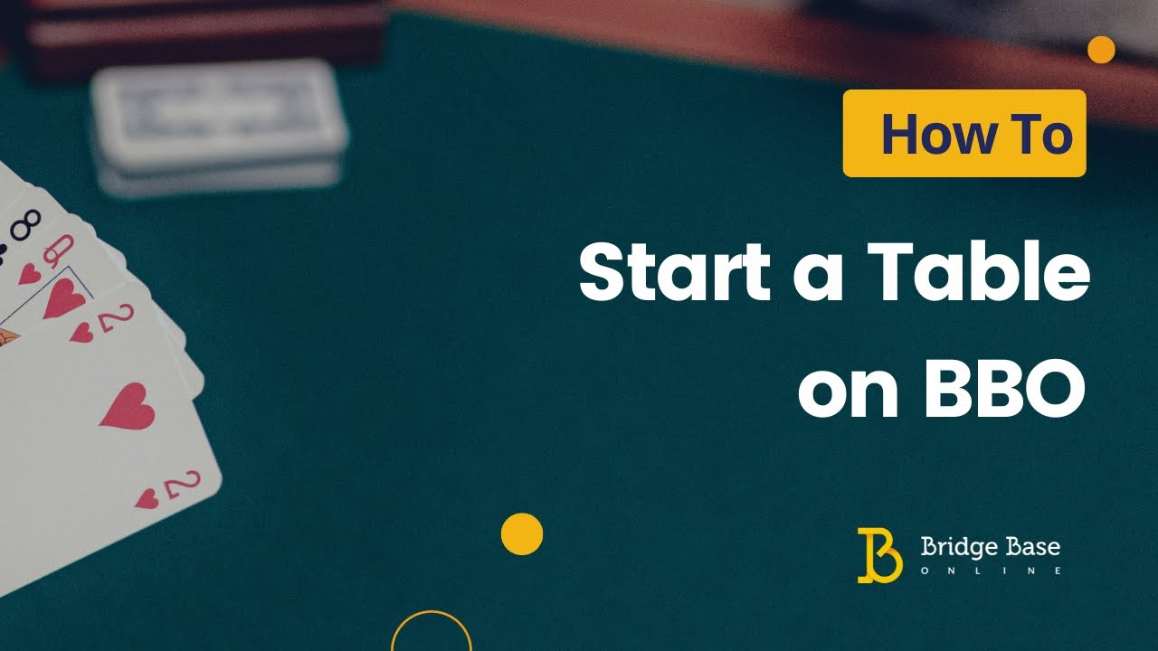How to Start a Table on BBO | Bridge Base Online Tutorial