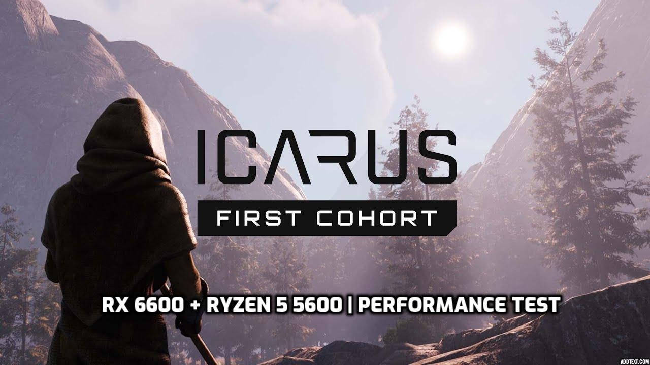ICARUS | RX 6600 + Ryzen 5 5600 | Performance Test