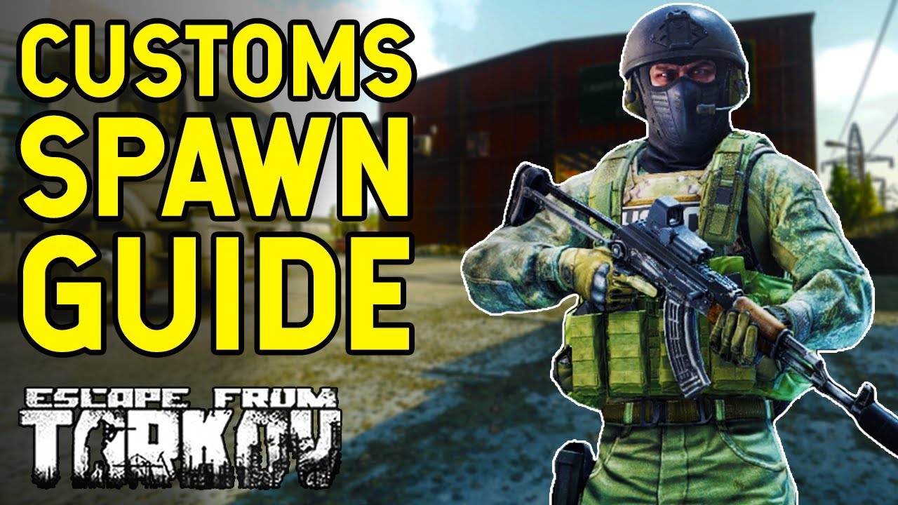 How to Survive More Customs Raids In Tarkov! - Spawn Guide
