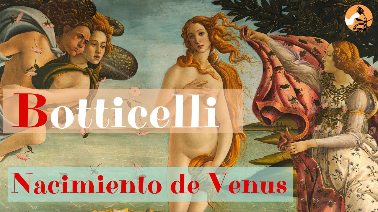 Botticelli · Nacimiento de Venus · El Auriga del Arte