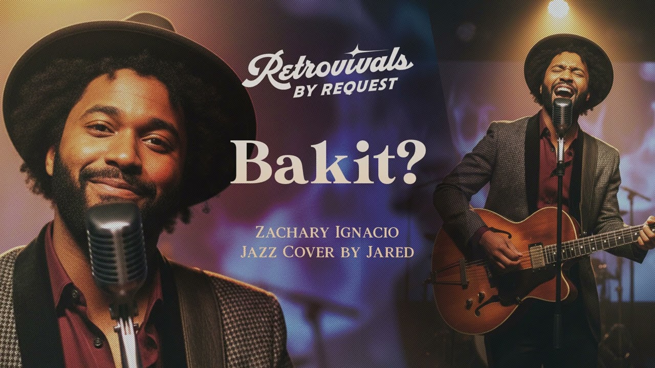 Retrovivals - Bakit? - Zachary Ignacio (OPM Jazz AI Cover by Jared)