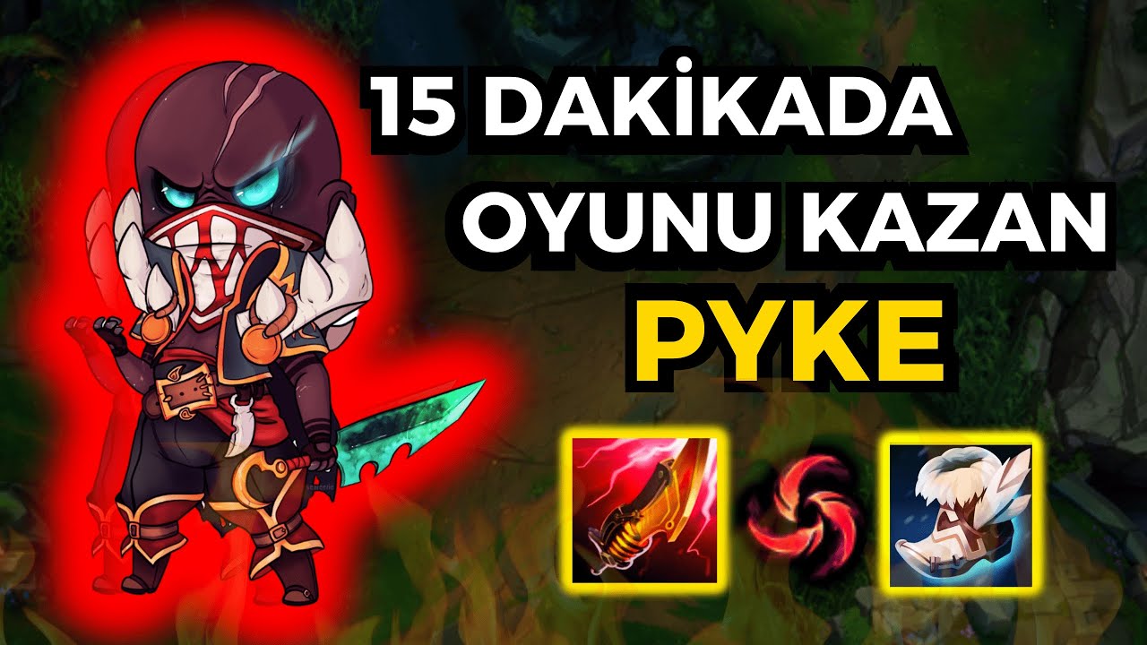 Support Pyke Nasıl Oynanmalı? | LoL &Ouml;ğretici