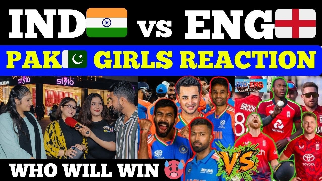 IND 🇮🇳 vs ENG 🏴󠁧󠁢󠁥󠁮󠁧󠁿 Who Will Win Sami Final | Girls Reaction | 300 loading | Pak Public Reaction 