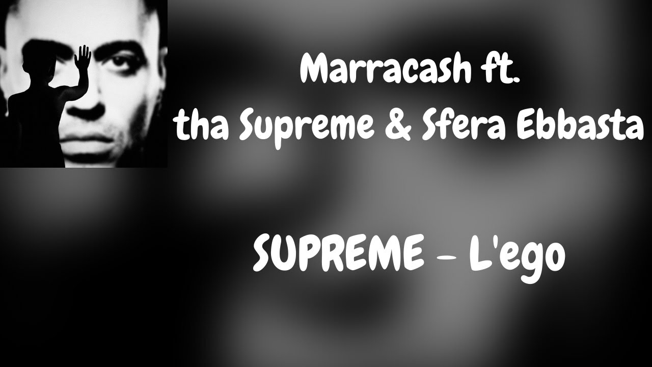 (Testo) Marracash - SUPREME - L'ego ft. tha Supreme & Sfera Ebbasta