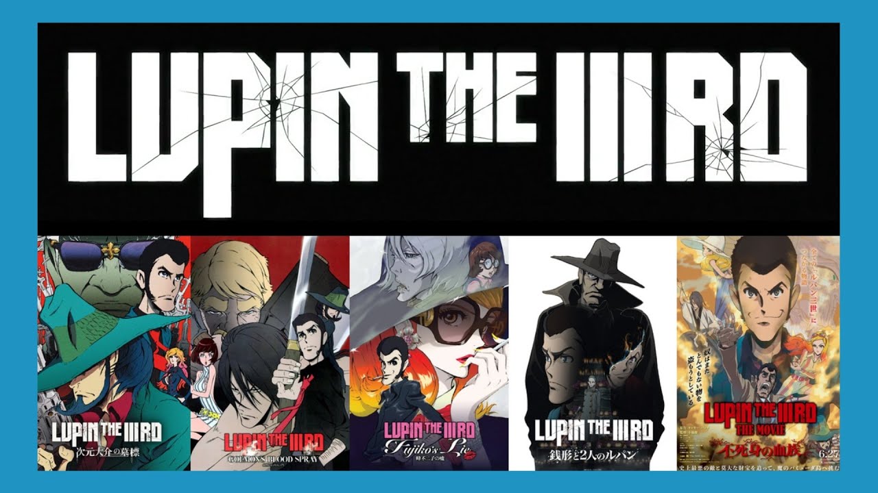 How to watch Lupin The IIIRD movies in order.