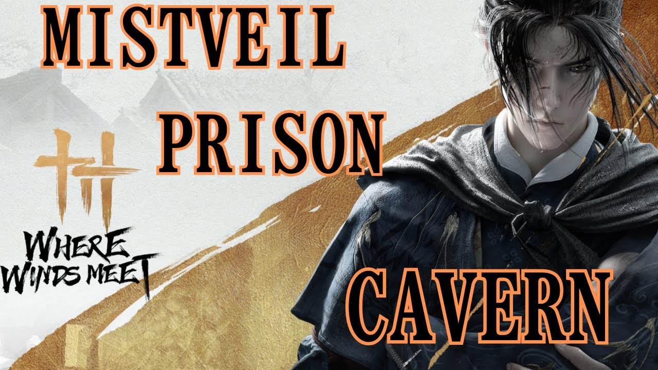 Where Winds Meet | Mistveil Prison