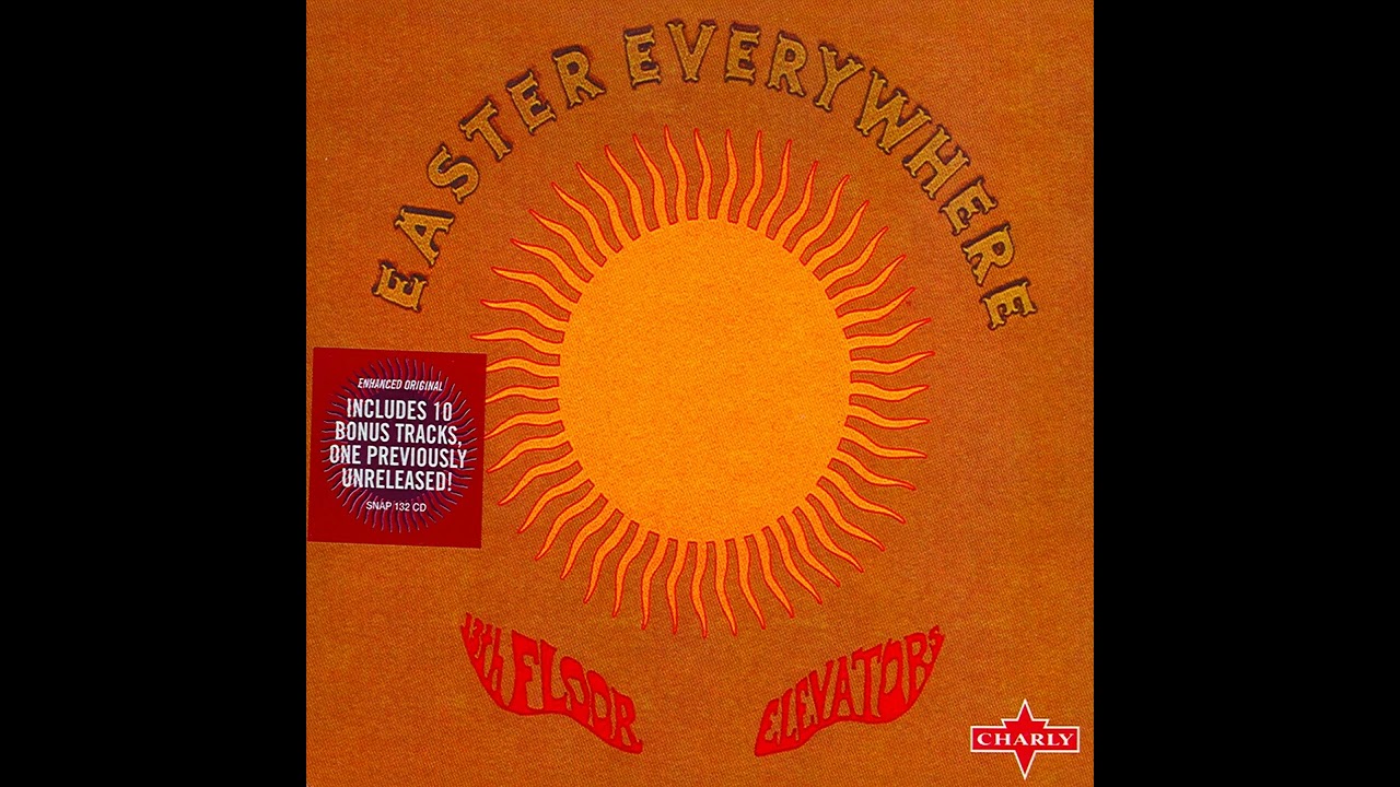 13th Floor Elevators. Easter Everywhere (1967). 06 - Earthquake. US. Psychedelic Rock.