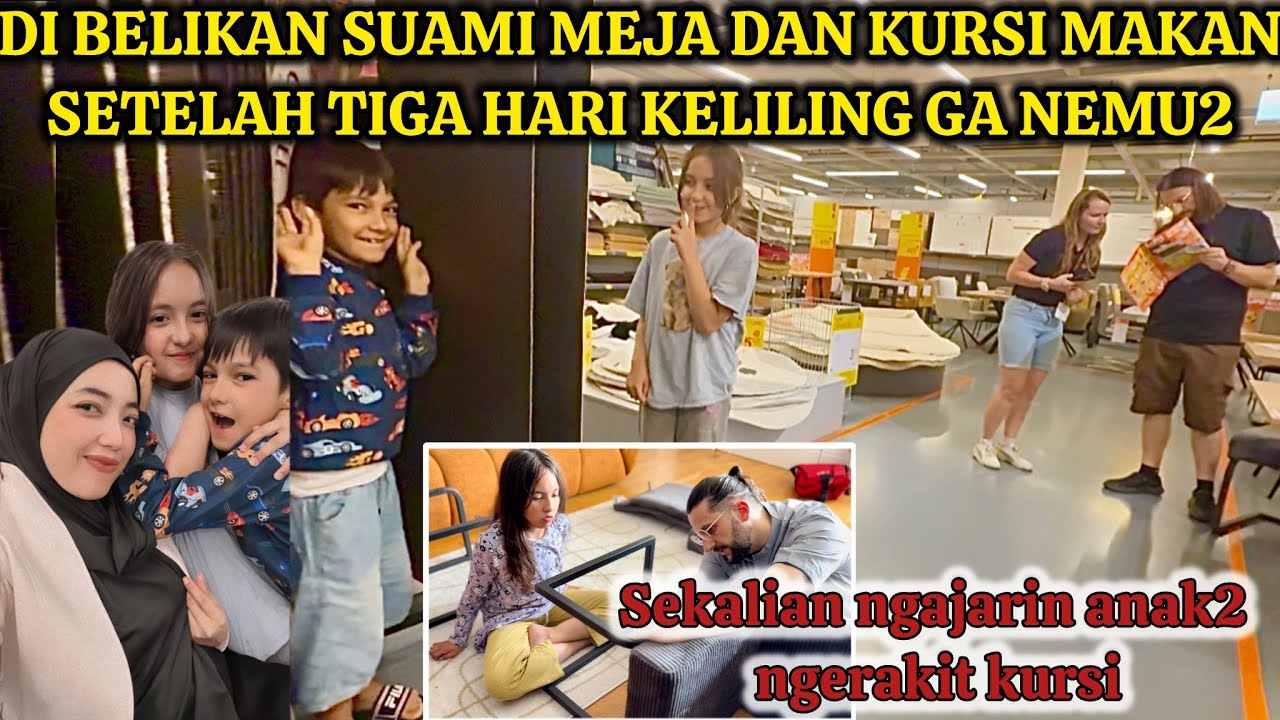 SUAMI BELIKAN MEJA & KURSI MAKAN SEKALIAN NGAJARIN ANAK2 MERAKIT