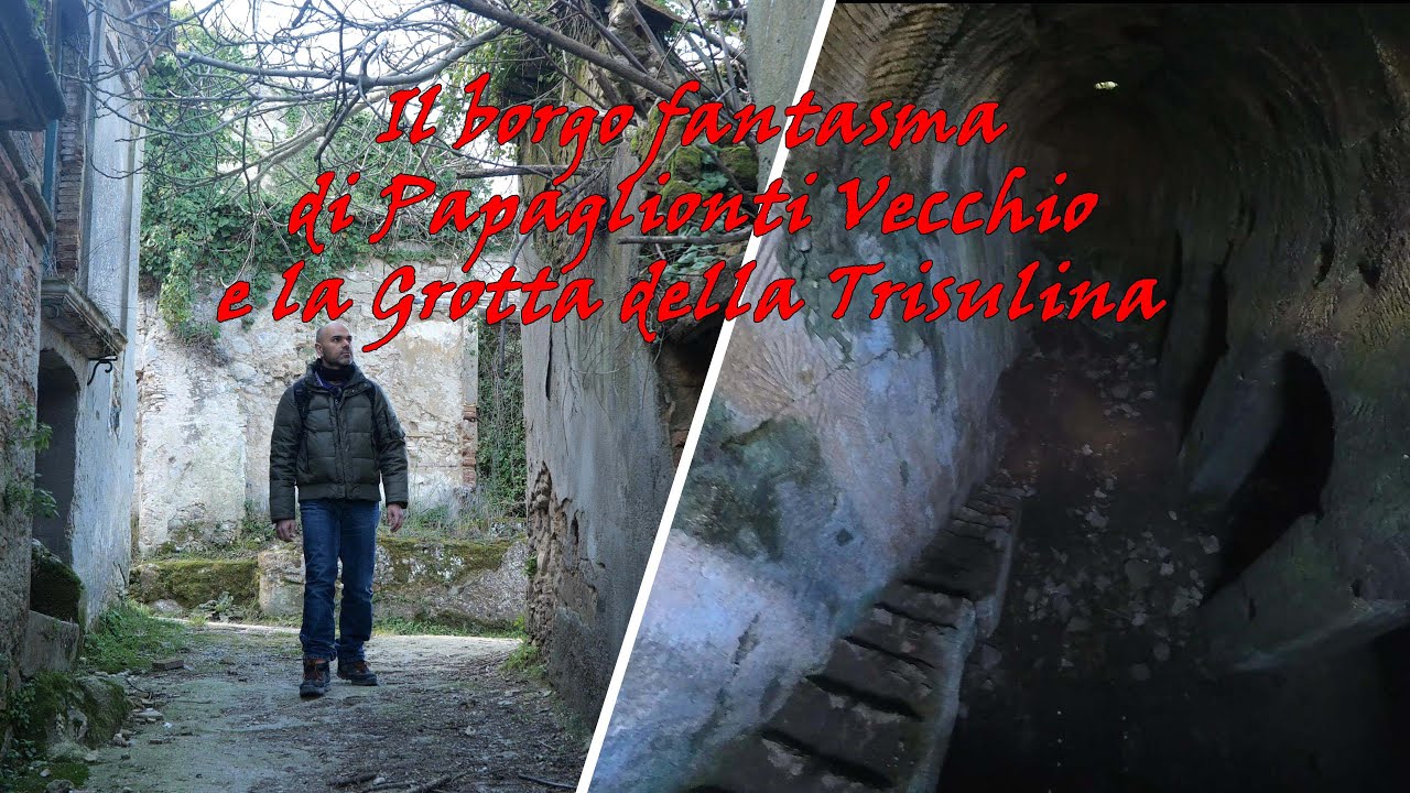 Il borgo fantasma di Papaglionti Vecchio e la Grotta della Trisulina