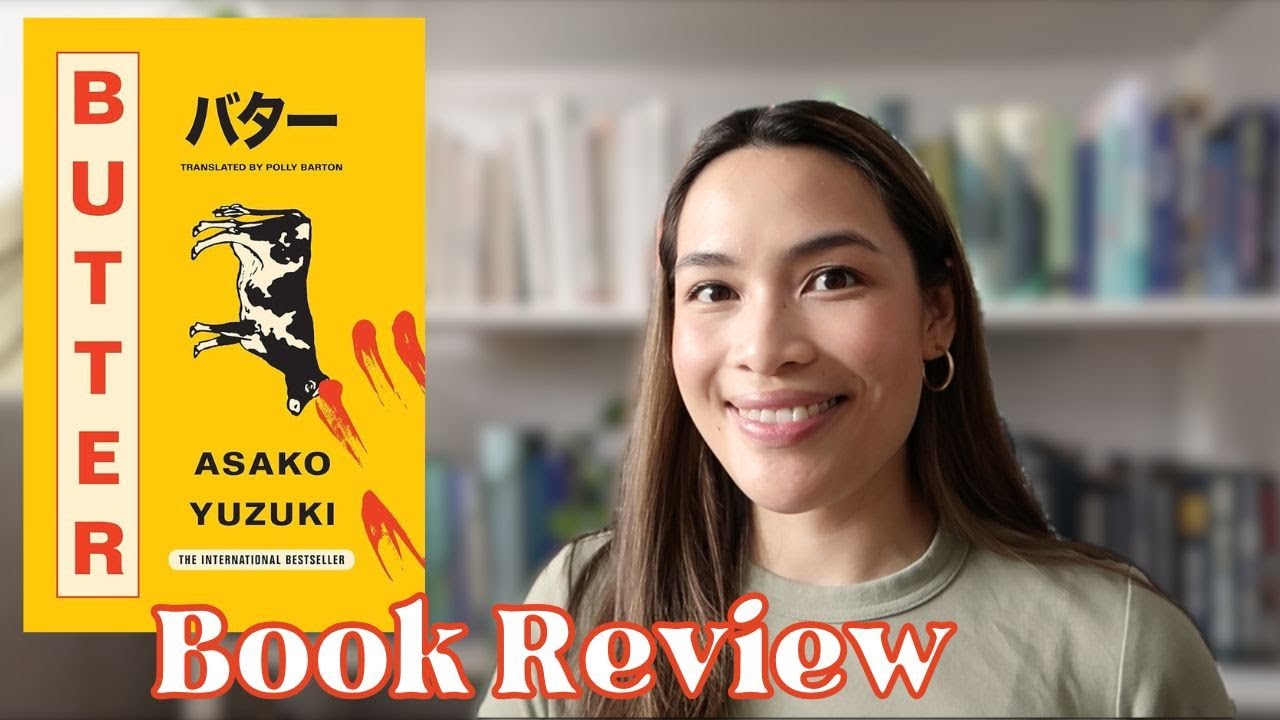 BUTTER by Asako Yuzuki | Book Review - Spoiler Free
