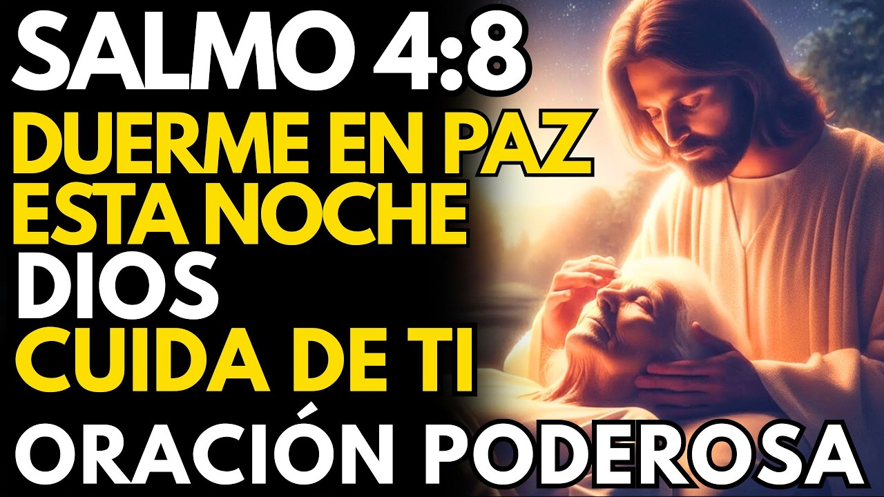 Oración de la Noche Poderosa 🌙 Salmo 4:8 | Duerme en Paz Esta Noche Porque Dios Cuida de Ti