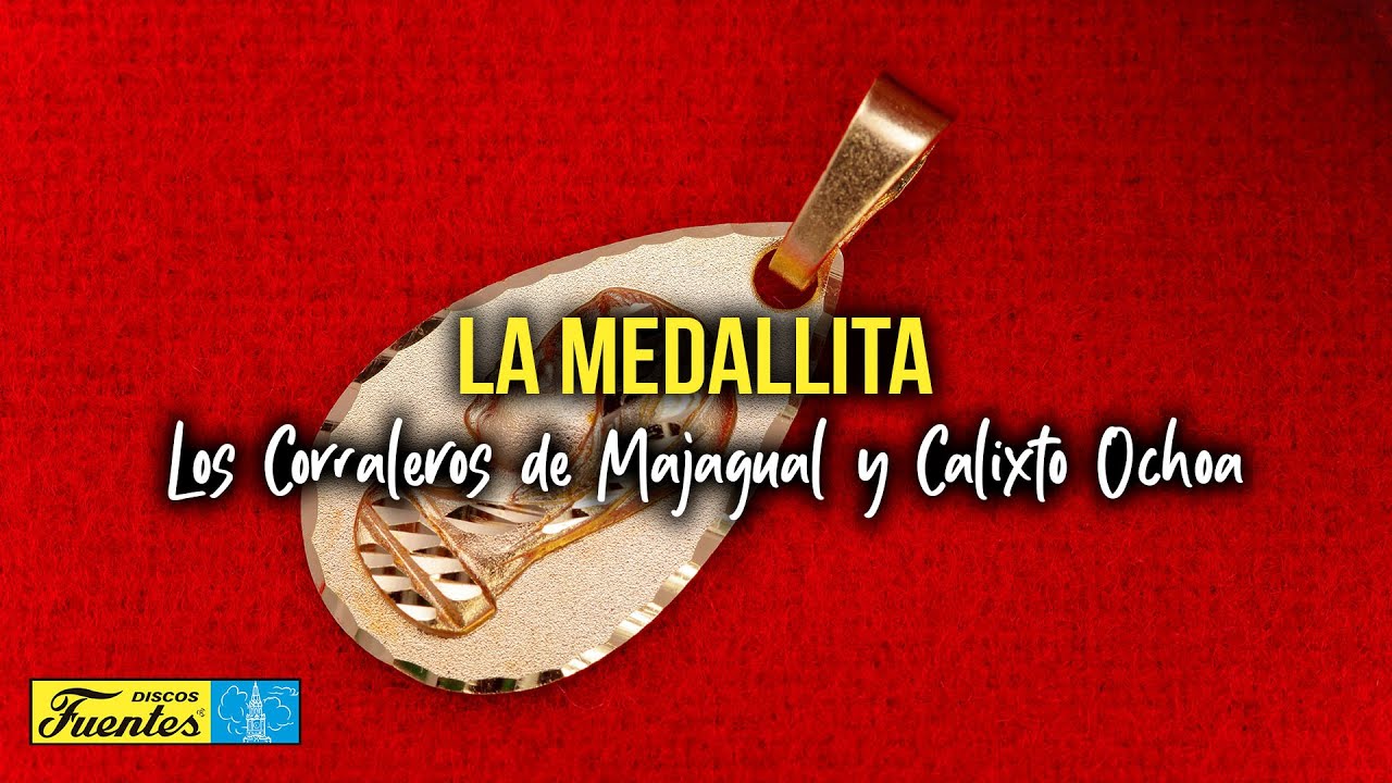 Los Corraleros De Majagual y Calixto Ochoa - La Medallita (Video letra) | Discos Fuentes