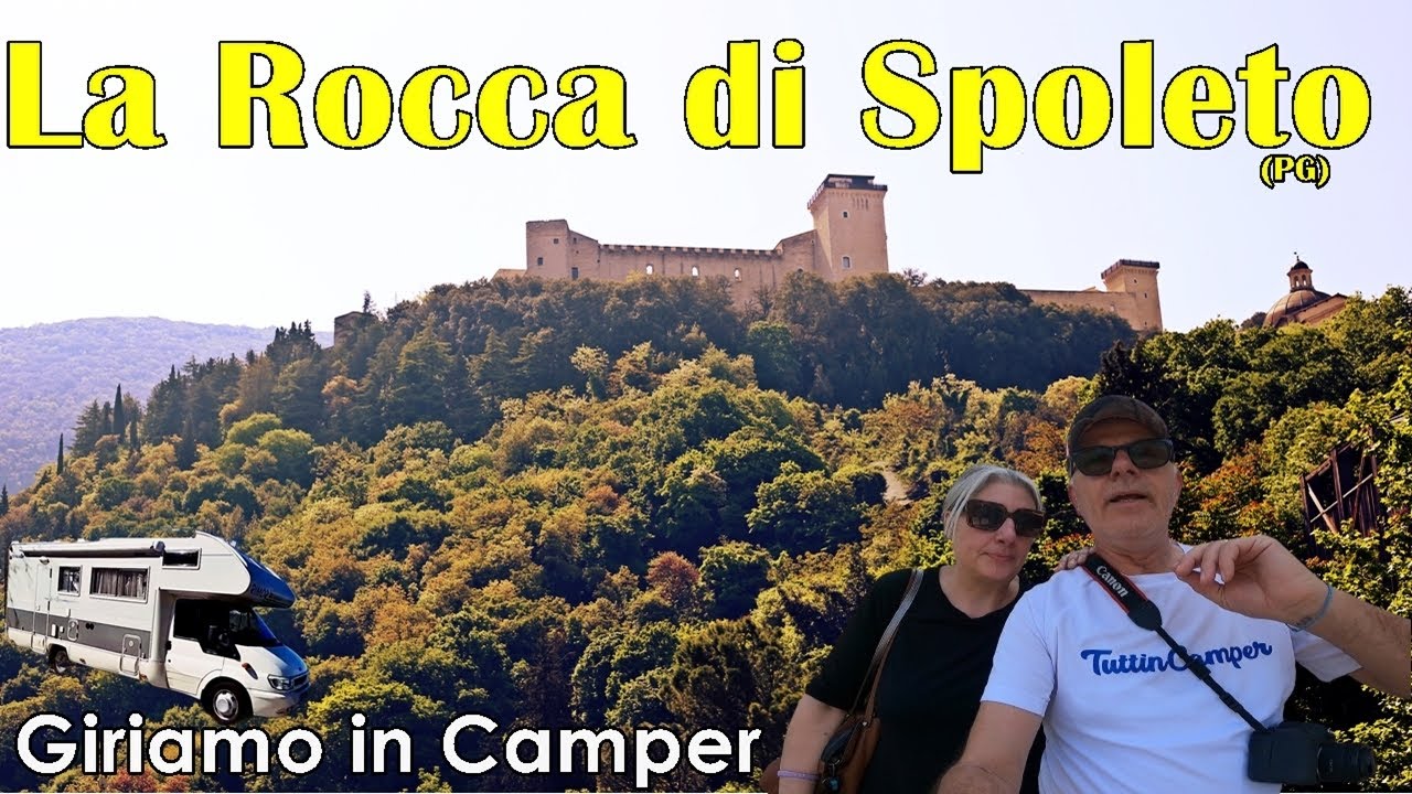 🚚 Visitiamo la Rocca di Spoleto (PG) 🧿 Area Sosta Camper DOC ➡ I viaggi con Gulliver