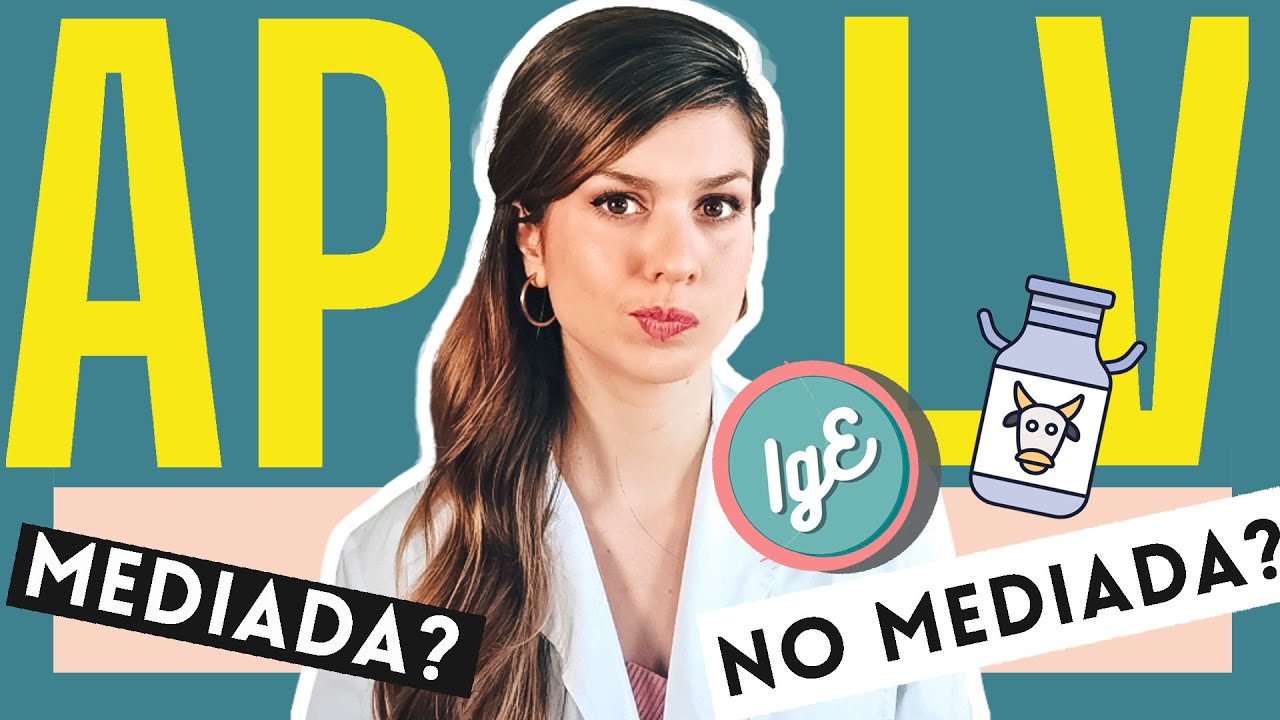 APLV o ALERGIA a Proteínas de Leche de Vaca  🐮  Mediada y NO mediada por IgE. Evitar PLV en bebés