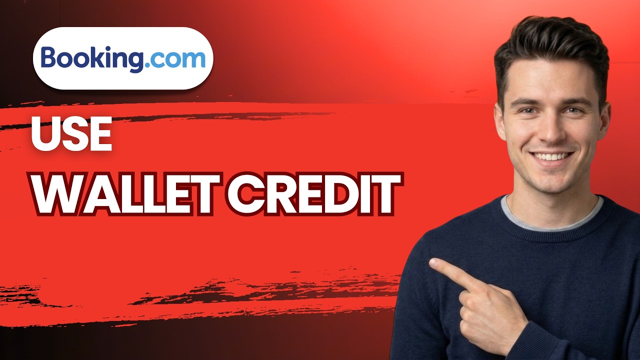 How to Use Booking.com Wallet Credit [2026 Full Guide]