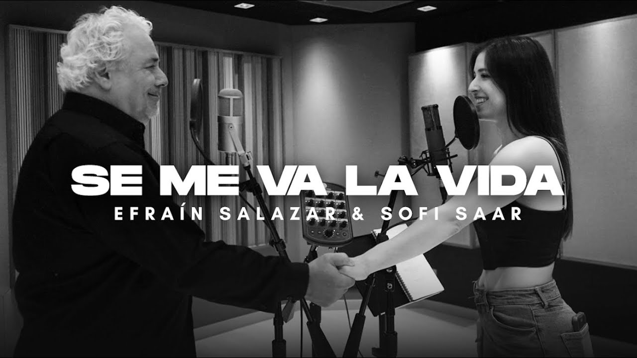 Sofi Saar & Efra&iacute;n Salazar - Se Me Va la Vida