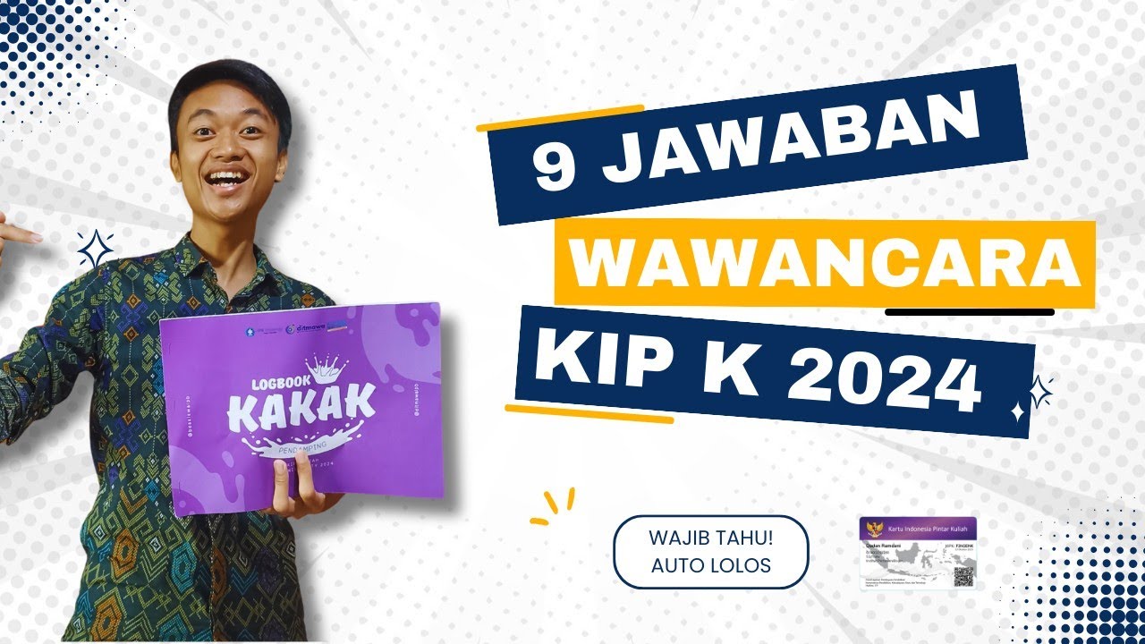WAJIB TAHU 9 Pertanyaan dan Cara Menjawab WAWANCARA KIP Kuliah 2024