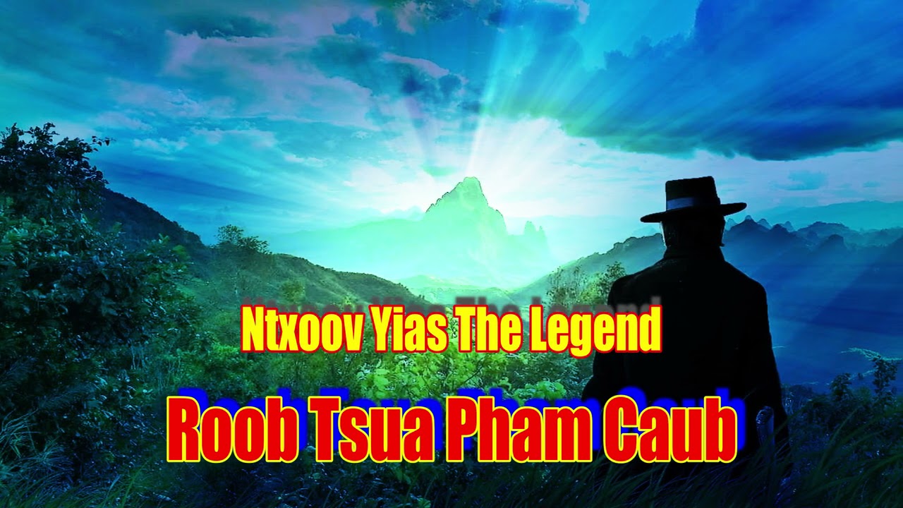 Ntxoov Yias The Legend 