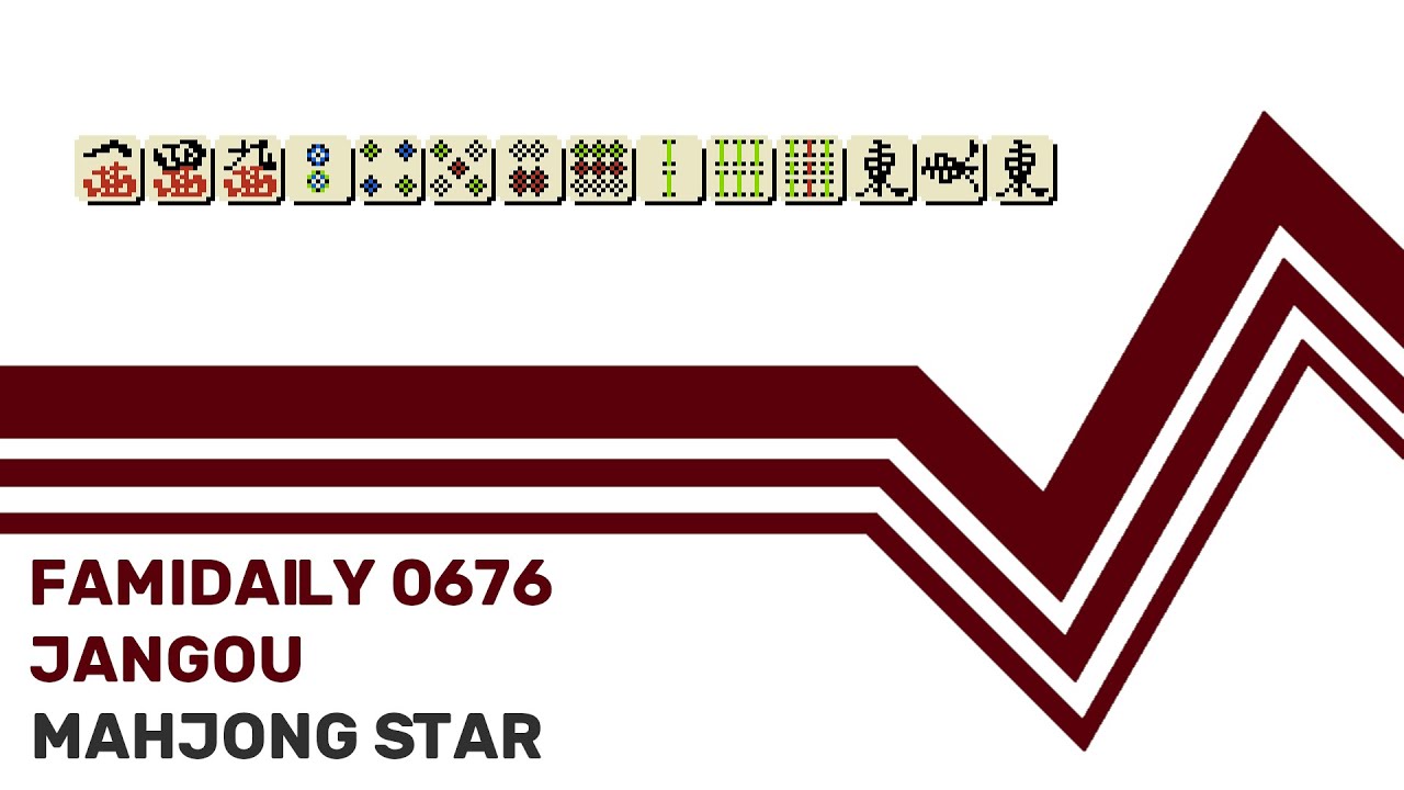 Famidaily - Episode 0676 - Jangou/Mahjong Star (雀豪)