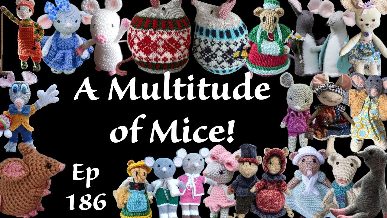 Episode 186: A Multitude of Mice! Grand Finale of the #mousealongmal