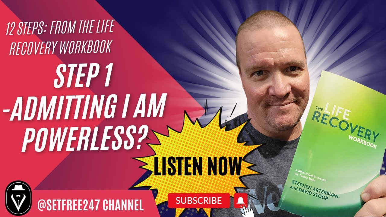 Step 1 Life Recovery Workbook 12 Step Program  |  Set Free 24-7 Addiction Recovery