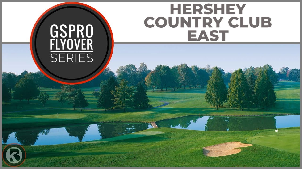 GSPro Course Flyover - Hershey Country Club East - Designed by Masta_Blasta