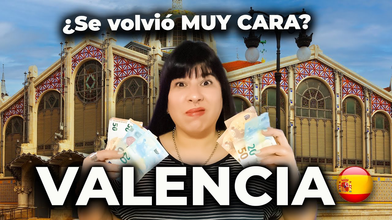 &iquest;Cu&aacute;nto Cuesta VIVIR en Valencia HOY?