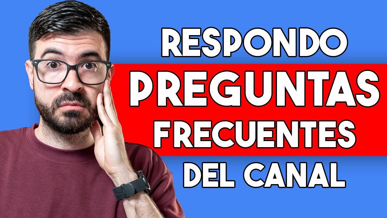 Respondo 10 preguntas frecuentes de mi canal (con explicación)