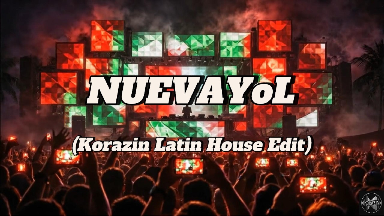 Bad Bunny - NUEVAYoL (Korazin Latin House Edit)