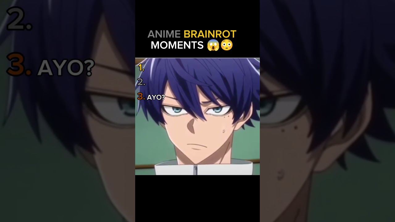 Top 3 Anime Brainrot Moments😱... The First One Is Crazy