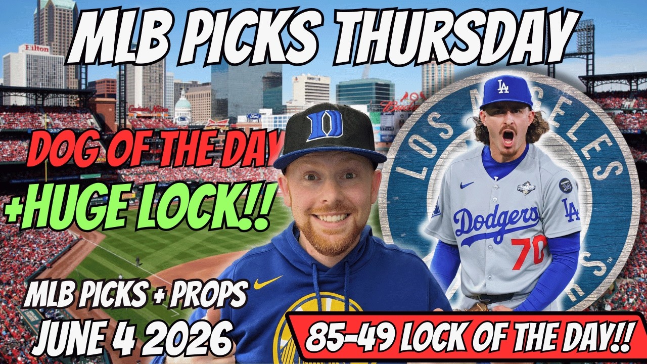 MLB Picks Today Thursday 6/4/2026 | Free MLB Best Bets, Player Props, and Predictions