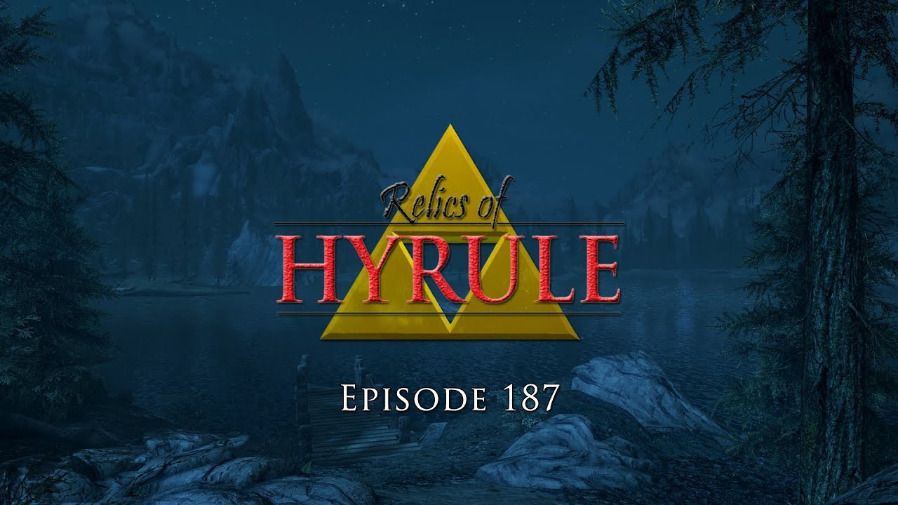 Relics of Hyrule: The Series Episode 187