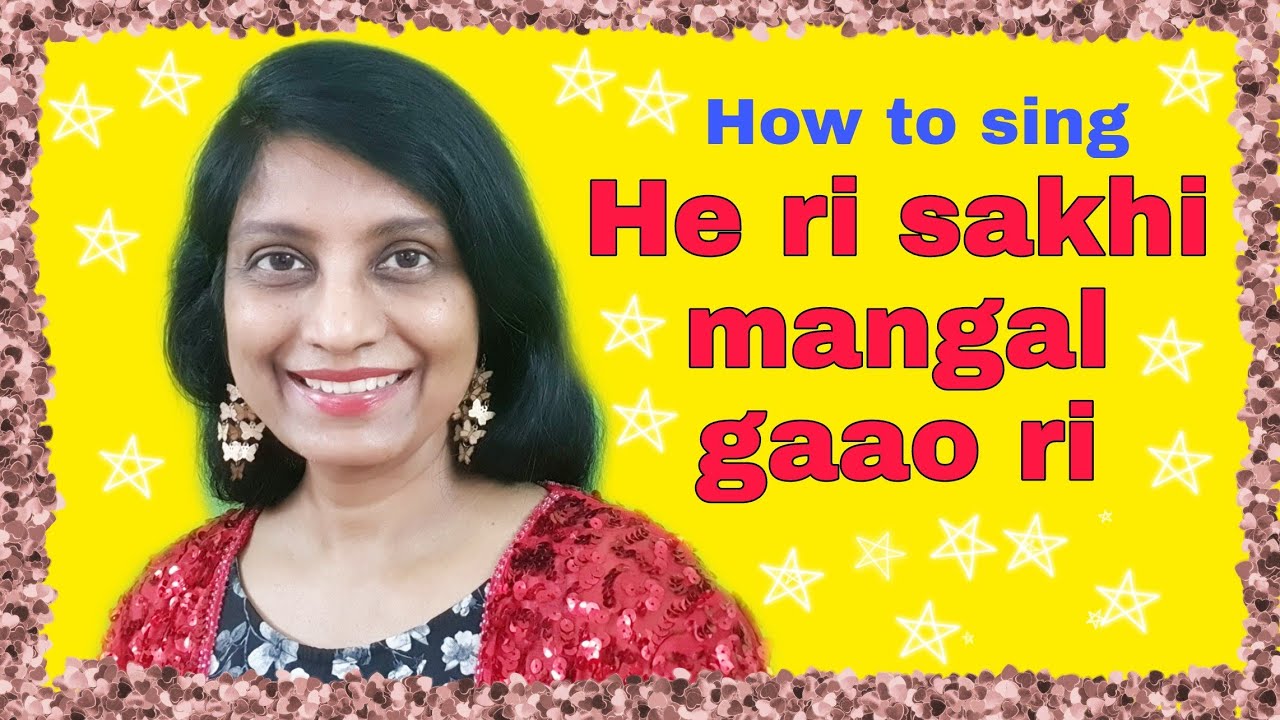 #148 | How to sing He ri sakhi mangal gaao | RAAG DARBARI KANADA | Traditional Rajasthani Folk  Song