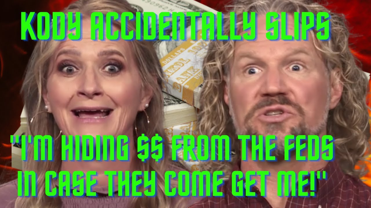 Kody Brown SLIPS, Admits to Hiding Assets from the Feds While Fighting with Christine Over Property