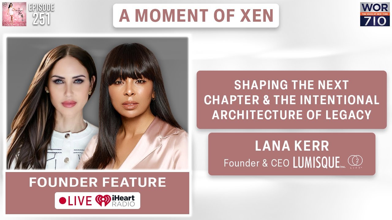 Lana Kerr On Shaping Her Next Chapter & The Intentional Architecture of Legacy