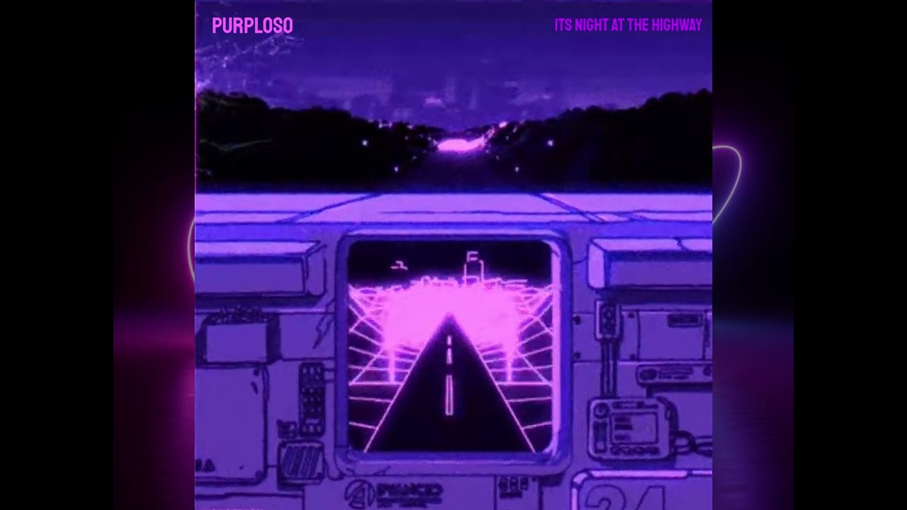 Purploso - Its night at the highway