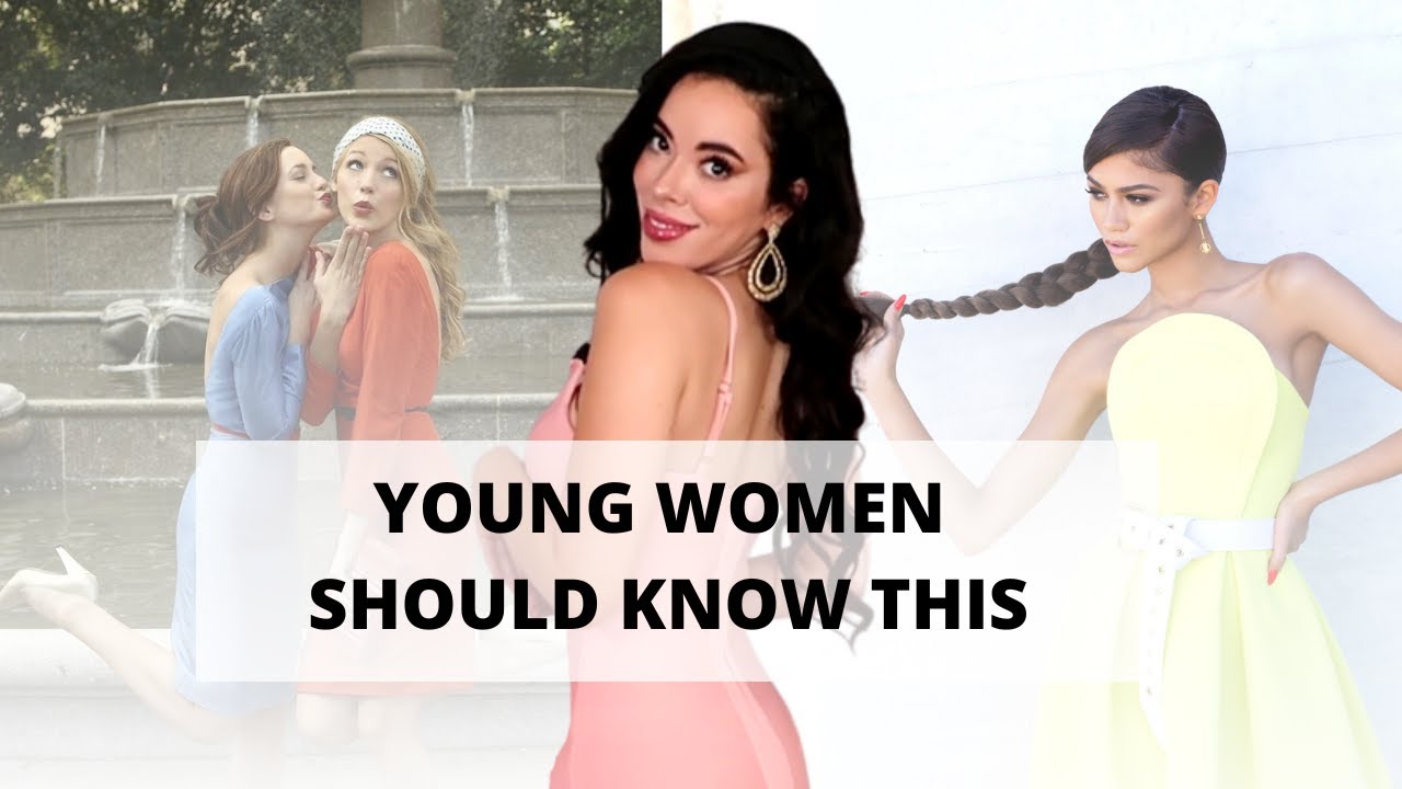 Life Advices Young Women Should know to be Feminine & High Value